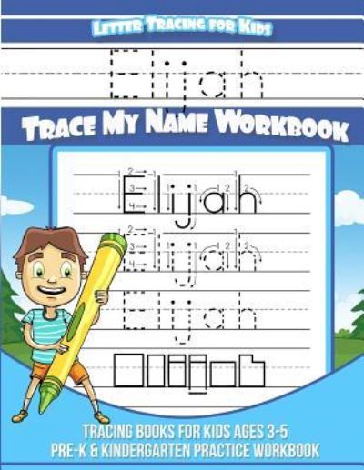 Cover for Elijah Books · Letter Tracing for Kids Elijah Trace My Name Workbook (Paperback Book) (2017)