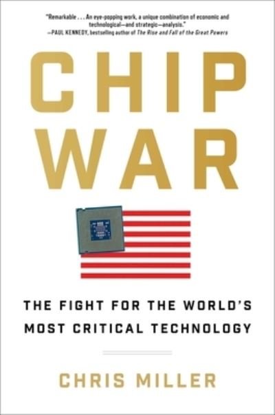 Cover for Chris Miller · Chip War (Hardcover Book) (2022)