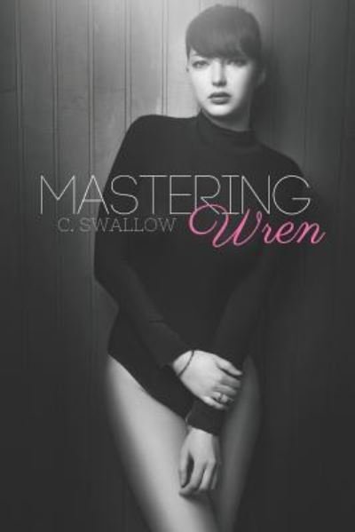Cover for C Swallow · Mastering Wren (Paperback Book) (2018)