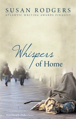 Whispers of Home - Drifters - Susan Rodgers - Books - Bluemountain Entertainment - 9781987966008 - October 13, 2020