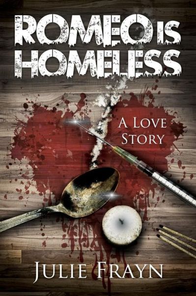 Cover for Julie Frayn · Romeo is Homeless (Paperback Book) (2013)