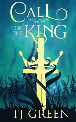 Cover for T J Green · Call of the King (Taschenbuch) (2020)