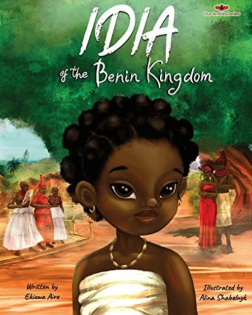 Cover for Ekiuwa Aire · Idia of the Benin Kingdom (Hardcover bog) (2020)