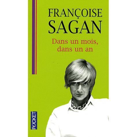 Cover for Francoise Sagan · Dans un mois, dans un an (Paperback Book) (2009)