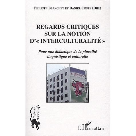 Cover for Philippe Blanchet · Regards critiques sur la notion d'&quot;interculturalité&quot; (Paperback Book) (2020)