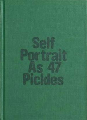 Cover for Erwin Wurm · Self-Portrait as 47 Pickles (Hardcover Book) (2020)