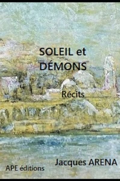Cover for Jacques Arena · Soleil et Demons - Les Marcheurs Du Diable (Paperback Book) (2021)