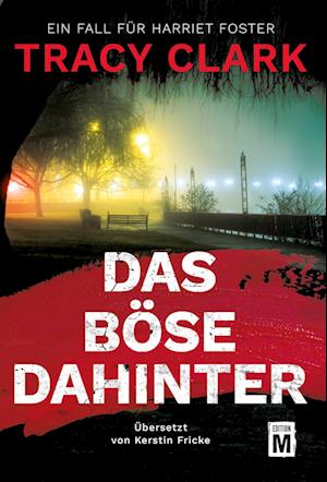 Cover for Tracy Clark · Das Böse dahinter (Book) (2023)