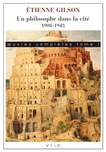 Oeuvres Completes Tome I - Etienne Gilson - Books - Librarie Philosophique J. Vrin - 9782711629008 - December 10, 2019