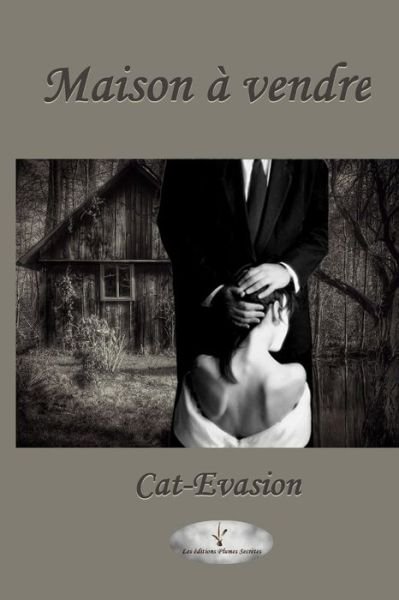 Cover for Cat Evasion · Maison a vendre (Pocketbok) (2019)