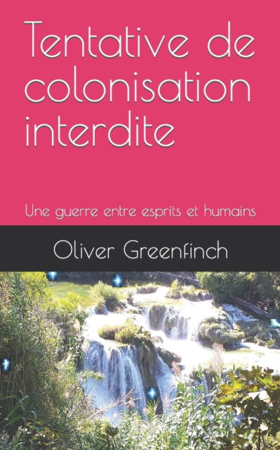 Cover for Oliver Greenfinch · Tentative de colonisation interdite (Paperback Book) (2022)