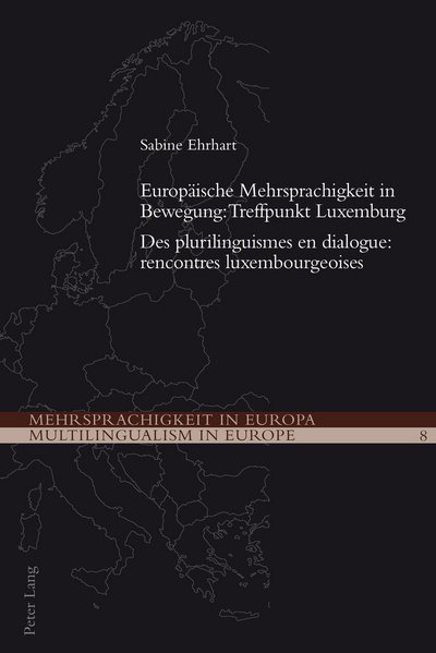 Cover for Sabine Ehrhart · Europeaische Mehrsprachigkeit in Bewegung: Treffpunkt Luxemburg =: Des Plurilinguismes En Dialogue: Rencontres Luxembourgeoises (Taschenbuch) [German And French, Mul edition] (2014)