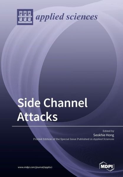 Cover for Seokhie Hong · Side Channel Attacks (Paperback Bog) (2019)