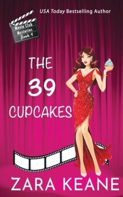 Cover for Zara Keane · The 39 Cupcakes (Movie Club Mysteries, Book 4) (Hardcover Book) (2021)