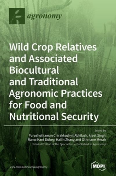 Cover for Purushothaman Chirakkuzhyil Abhilash · Wild Crop Relatives and Associated Biocultural and Traditional Agronomic Practices for Food and Nutritional Security (Hardcover Book) (2020)