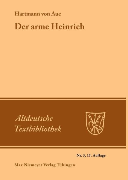 Cover for Hartmann Von Aue · Der arme Heinrich - Altdeutsche Textbibliothek (Paperback Book) [15th 15., Neu Bearb. Aufl. edition] (1984)