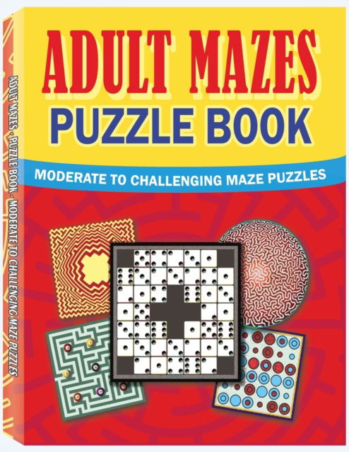 Cover for Only1million · Adult Mazes Puzzle Book: Moderate to Challenging Maze Puzzles, Hours of Fun, Stress Relief and Relaxation (Paperback Book) [Adult Mazes Puzzle Book edition] (2020)