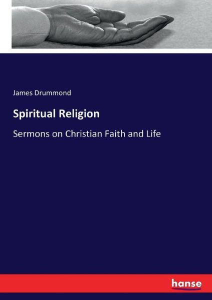 Cover for Drummond · Spiritual Religion (Bok) (2017)