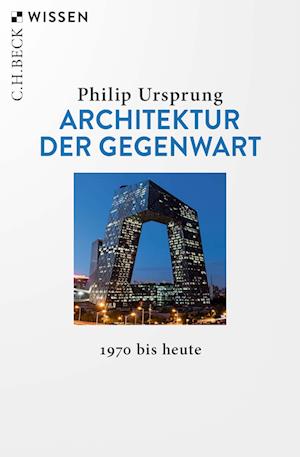 Cover for Philip Ursprung · Architektur der Gegenwart (Book) (2025)