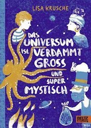 Cover for Lisa Krusche · Das Universum ist verdammt groß und supermystisch (Innbunden bok) (2021)