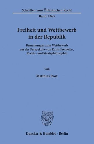 Cover for Rost · Freiheit und Wettbewerb in der Rep (Book) (2018)