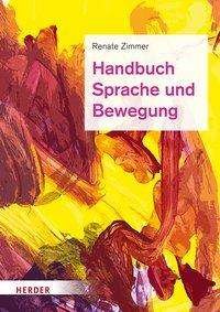 Cover for Zimmer · Handbuch Sprache und Bewegung (Buch)