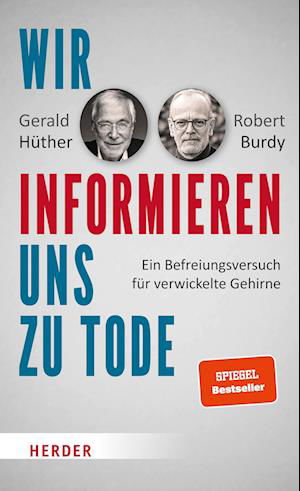 Cover for Gerald Hüther · Wir informieren uns zu Tode (Bok) (2022)