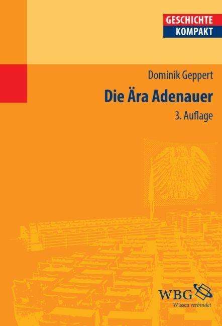 Cover for Geppert · Ära Adenauer (Book)