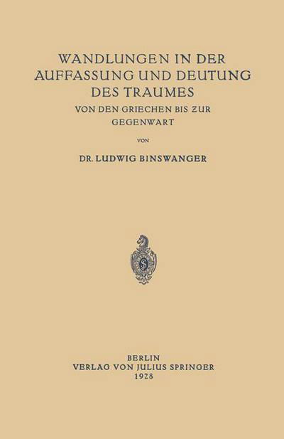 Cover for Ludwig Binswanger · Wandlungen in Der Auffassung Und Deutung Des Traumes: Von Den Griechen Bis Zur Gegenwart (Paperback Book) [1928 edition] (1928)