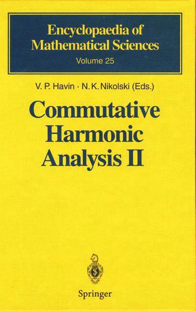 Cover for V P Havin · Commutative Harmonic Analysis II: Group Methods in Commutative Harmonic Analysis - Encyclopaedia of Mathematical Sciences (Paperback Book) [Softcover reprint of the original 1st ed. 1998 edition] (2012)