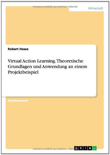 Cover for Robert Hesse · Virtual Action Learning. Theoretische Grundlagen Und Anwendung an Einem Projektbeispiel (Pocketbok) [German edition] (2014)