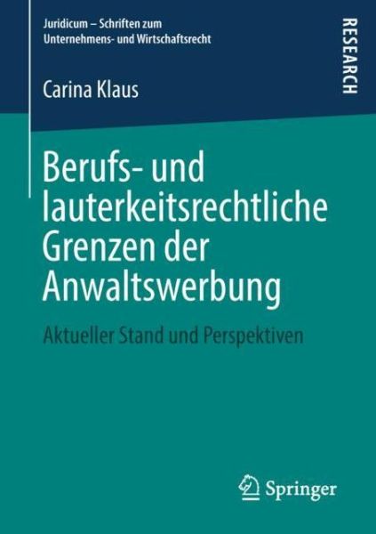 Berufs- und lauterkeitsrechtliche - Klaus - Books -  - 9783658242008 - October 25, 2018