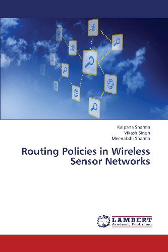 Cover for Meenakshi Sharma · Routing Policies in Wireless Sensor Networks (Taschenbuch) (2013)