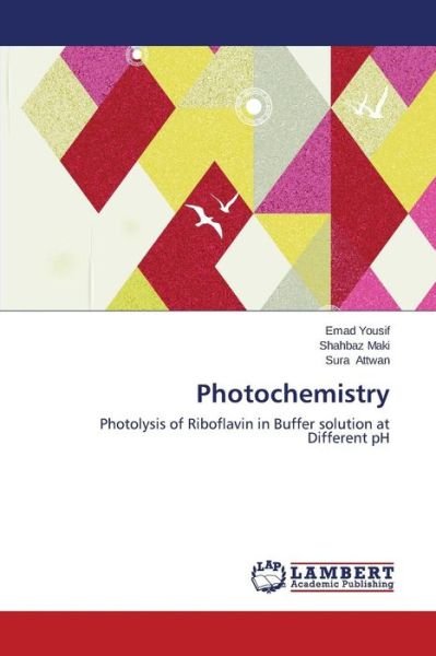 Cover for Sura Attwan · Photochemistry: Photolysis of Riboflavin in Buffer Solution at Different Ph (Paperback Book) (2014)