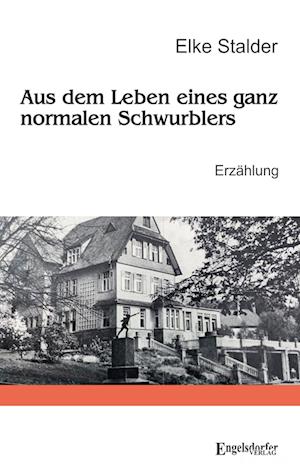 Cover for Elke Stalder · Aus dem Leben eines ganz normalen Schwurblers (Book) (2025)