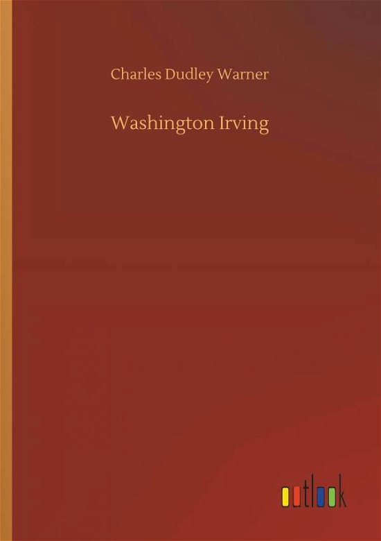 Cover for Charles Dudley Warner · Washington Irving (Paperback Book) (2018)