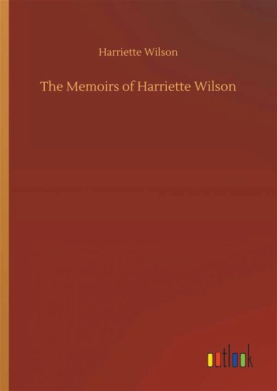 Cover for Wilson · The Memoirs of Harriette Wilson (Buch) (2018)