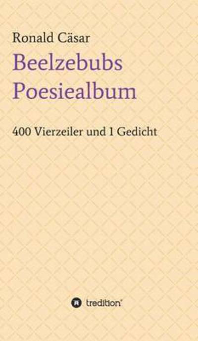 Cover for Cäsar · Beelzebubs Poesiealbum (Book) (2016)