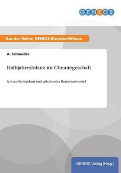 Cover for A Schneider · Halbjahresbilanz Im Chemiegeschaft (Paperback Book) (2015)