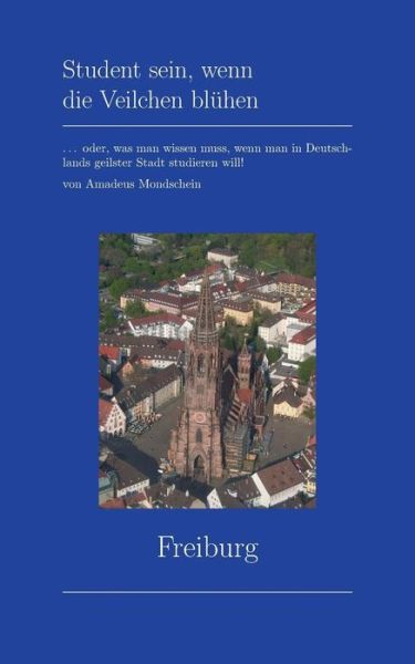 Cover for Amadeus Mondschein · Student Sein, Wenn Die Veilchen Bluhen (Paperback Book) (2017)