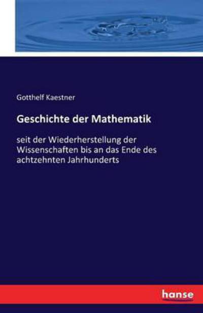 Cover for Kaestner · Geschichte der Mathematik (Book) (2016)