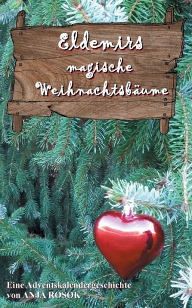 Cover for Rosok · Eldemirs magische Weihnachtsbäume (Book) (2018)