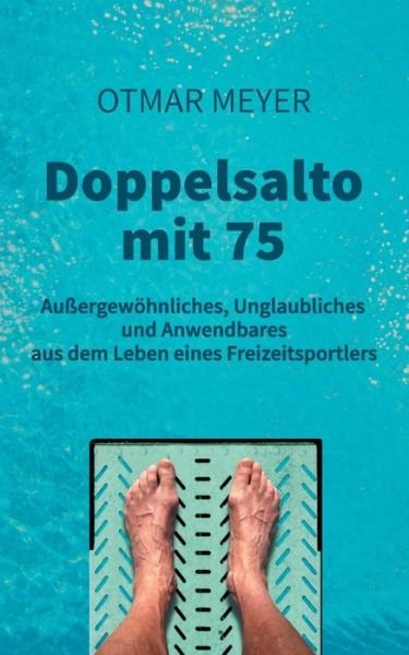 Cover for Meyer · Doppelsalto mit 75 (Buch) (2019)