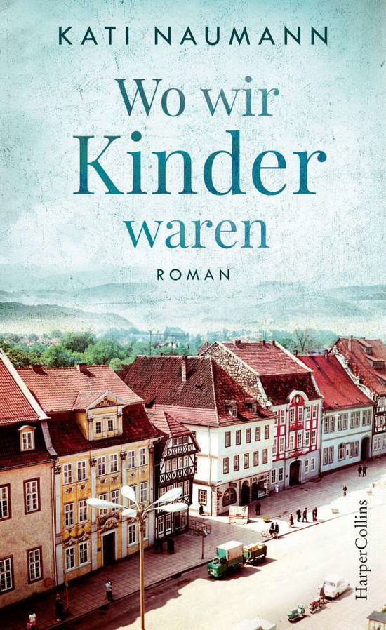 Cover for Naumann · Wo wir Kinder waren (Book)