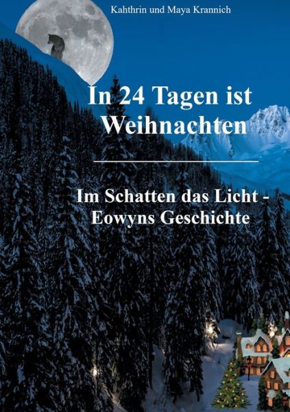 Cover for Kathrin Krannich · In 24 Tagen ist Weihnachten: Im Schatten das Licht - Eowyns Geschichte (Paperback Book) (2019)