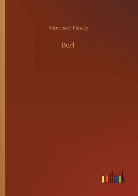 Cover for Morrison Heady · Burl (Pocketbok) (2020)
