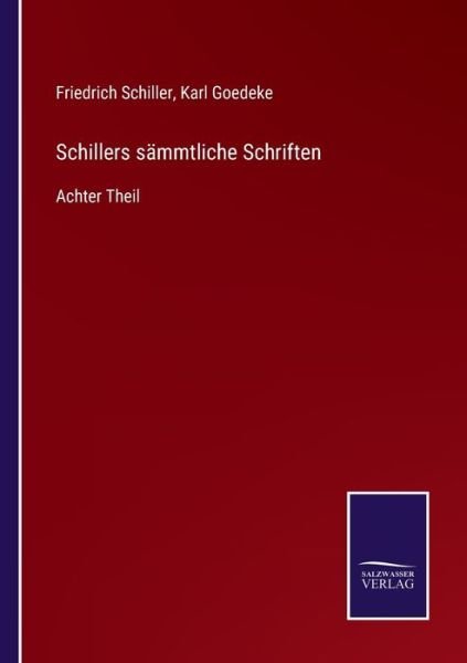 Cover for Friedrich Schiller · Schillers sammtliche Schriften (Taschenbuch) (2021)