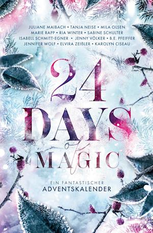 Cover for Karolyn Ciseau · 24 Days of Magic. Ein fantastischer Adventskalender (Book) (2022)