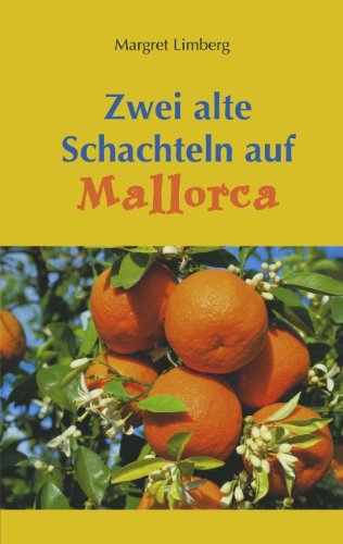 Cover for Magret Limberg · Zwei alte Schachteln auf Mallorca (Paperback Book) [German edition] (2005)