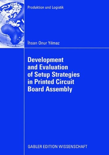 Cover for Ihsan Onur Yilmaz · Development and Evaluation of Setup Strategies in Printed Circuit Board Assembly - Produktion Und Logistik (Paperback Bog) [2008 edition] (2008)